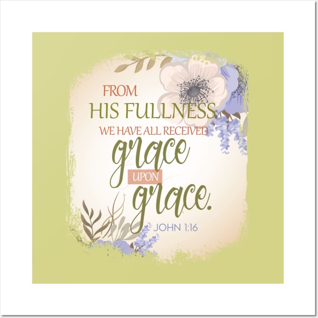 We have received grace upon grace | Christian T-Shirt design Wall Art by Third Day Media, LLC.